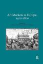 Art Markets In Europe, 1400â€“1800 - Preview