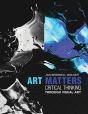 Art Matters: Critical Thinking Through Visual Arts - Preview
