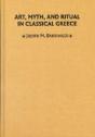 Art, Myth, And Ritual In Classical Greece - Preview