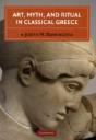 Art, Myth, And Ritual In Classical Greece - Preview