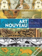 Art Nouveau: The Essential Reference