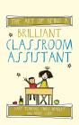 Art Of Being A Brilliant Classroom Assistant - Preview