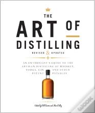 Art Of Distilling, Revised And Expanded