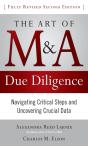 Art Of M&A Due Diligence, Second Edition: Navigating Critical Steps And Uncovering Crucial Data - Preview