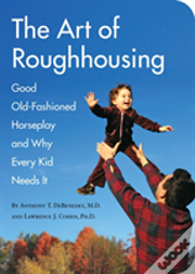 Art Of Roughhousing