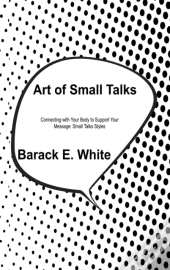 Art Of Small Talks: Connecting With Your