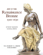 Art Of The Renaissance Bronze, 1500-1650 - Preview