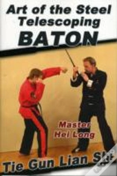 Art Of The Steel Telescoping Baton