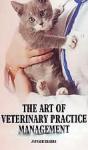 Art Of Veterinary Practice Management - Preview