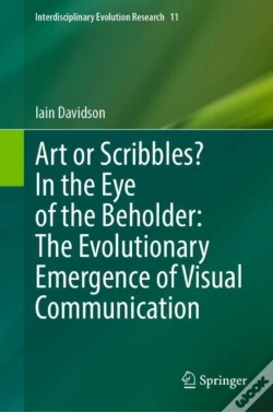 Capa do artigo Art Or Scribbles? In The Eye Of The Beholder: The Evolutionary Emergence Of Visual Communication