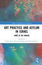 Art Practice And Asylum In Israel - Preview
