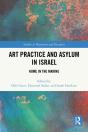 Art Practice And Asylum In Israel - Preview