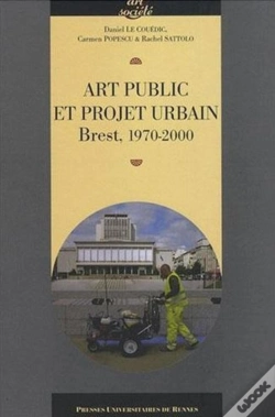Capa do artigo Art Public Et Projet Urbain ; Brest 1970-2000