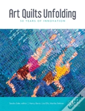 Art Quilts Unfolding