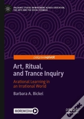 Art, Ritual, And Trance Inquiry