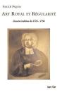Art Royal Et Régularité ; Dans La Tradition De 1723-1730 - Preview