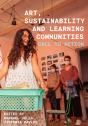Art, Sustainability And Learning Communities - Preview
