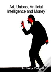 Capa do artigo Art, Unions, Artificial Intelligence And Money