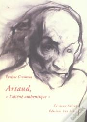 Artaud, L'Aliene Authentique