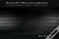 Artaud'S Metamorphosis