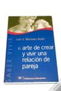 Capa do artigo Arte De Crear Y Vivir Una Relacion De Pareja, El