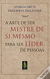Arte de Ser Mestre de Si Mesmo para ser Líder de Pessoas