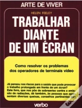 Arte de Viver - Trabalhar Diante de um Écran
