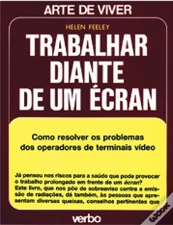 Capa do artigo Arte de Viver - Trabalhar Diante de um Écran