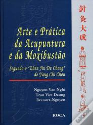 Arte e Prática da Acupuntura e da Moxibustão