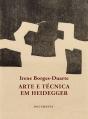 Arte e Técnica em Heidegger - Preview