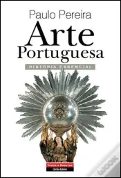 Arte Portuguesa - História Essencial