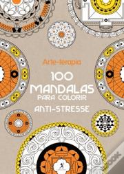 Arte-Terapia - 100 Mandalas Para Colorir