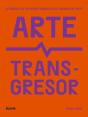 Arte Transgresor - Preview