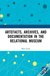 Capa do artigo Artefacts, Archives, And Documentation In The Relational Museum