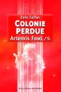 Artemis Fowl T.5 ; Colonie Perdue - Preview