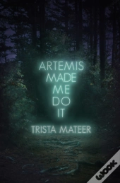 Artemis Made Me Do It