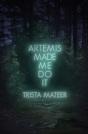 Artemis Made Me Do It - Preview