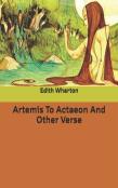 Artemis To Actaeon And Other Verse