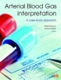 Arterial Blood Gas Interpretation - A Case Study Approach - Preview