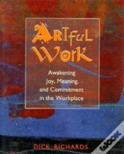 Capa do artigo Artful Work: Awakening Joy, Meaning And Commitment In The Workplace