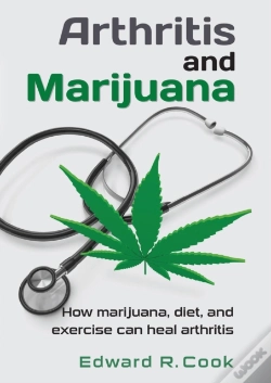 Capa do artigo Arthritis And Marijuana - How Marijuana, Diet, And Exercise Can Heal Arthritis