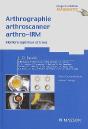 Arthrographie, Arthroscanner, Arthro-Irm T.1 ; Membre Supérieur Et Tronc - Preview
