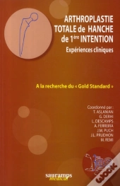 Arthroplastie Totale De Hanche De 1ère Intention ; Expériences Cliniques