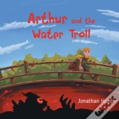 Arthur And The Water Troll
