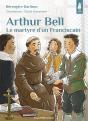 Arthur Bell : Le Martyre D'Un Franciscain - Preview