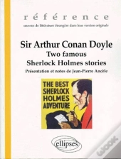 Arthur Conan Doyle (Sir), Two Famous Sherlock Holmes Stories