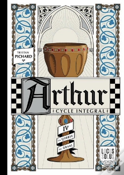 Capa do artigo Arthur, Cycle Intégral Tome 4 : L'Hiver : La Queste Du Graal