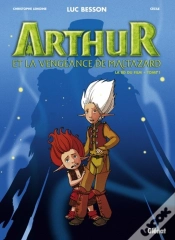 Capa do artigo Arthur Et Les Minimoys ; Arthur Et La Vengeance De Maltazard T.1