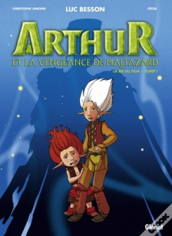Capa do artigo Arthur Et Les Minimoys ; Arthur Et La Vengeance De Maltazard T.1