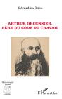 Arthur Groussier, Père Du Code Du Travail - Preview